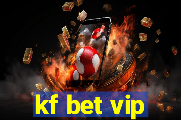 kf bet vip